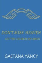 Don't Miss Heaven Book Two