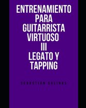 Técnica de Guitarra Eléctrica- Entrenamiento para Guitarrista Virtuoso III