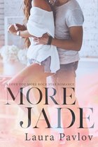 A Love You More Rock Star Romance- More Jade