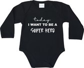 Baby rompertjes - Today i want to be a super hero - maat 80 - lange mouwen - baby - baby kleding jongens - baby kleding meisje - rompertjes baby - kraamcadeau meisje - kraamcadeau