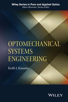 Wiley Series in Pure and Applied Optics - Optomechanical Systems Engineering