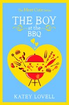 The Meet Cute - The Boy at the BBQ: A Short Story (The Meet Cute)