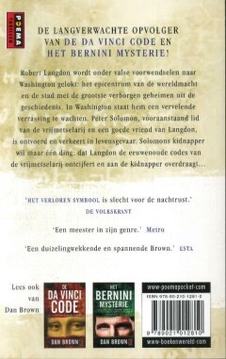 Achterkant boek: "DE LANGVERWACHTE OPVOLGER VAN DE DA VINCI CODE EN HET BERNINI MYSTERIE!" Robert Langdon, Washington, Peter Solomon, vrijmetselarij. Boeken: De Da Vinci Code, Het Bernini Mysterie. ISBN, website.