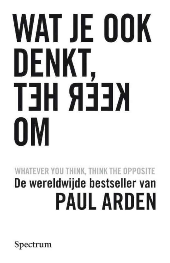 Cover van het boek 'Wat je ook denkt, keer het om' van P. Arden