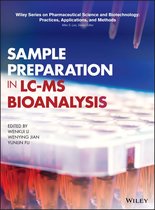 Wiley Series on Pharmaceutical Science and Biotechnology: Practices, Applications and Methods - Sample Preparation in LC-MS Bioanalysis