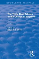 Routledge Revivals - Revival: The Thirty Nine Articles of the Church of England (1908)