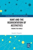 Routledge Studies in Eighteenth-Century Philosophy - Kant and the Reorientation of Aesthetics