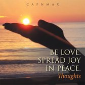 Be Love, Spread Joy in Peace