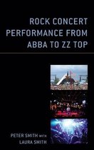 For the Record: Lexington Studies in Rock and Popular Music- Rock Concert Performance from ABBA to ZZ Top