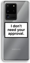 Case Company® - Galaxy S20 Ultra hoesje - Don't need approval - Soft Case / Cover - Bescherming aan alle Kanten - Zijkanten Transparant - Bescherming Over de Schermrand - Back Cover