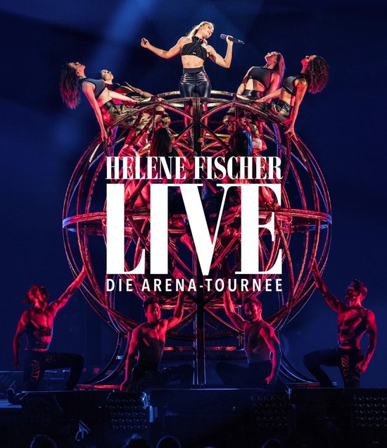 Helene Fischer - Live: Die Arena Tournee (Blu-ray)