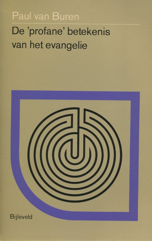 De 'profane' betekenis van het evangelie, Paul van Buren 9789061316114 Boeken bol