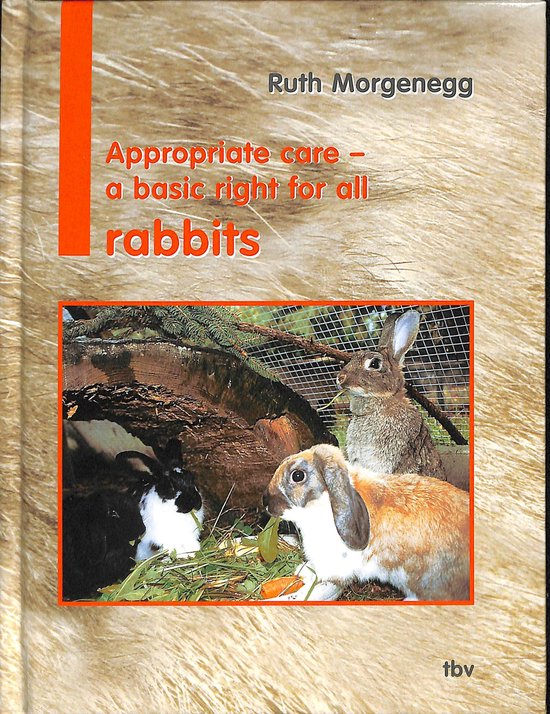 Appropriate Care - a Basic Right for All Rabbits
