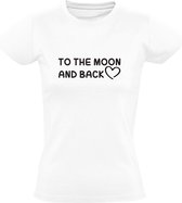 To The Moon And Back | Dames T-shirt | Wit | Naar de maan en terug | Liefde | Love |  Quote |  Valentijnsdag