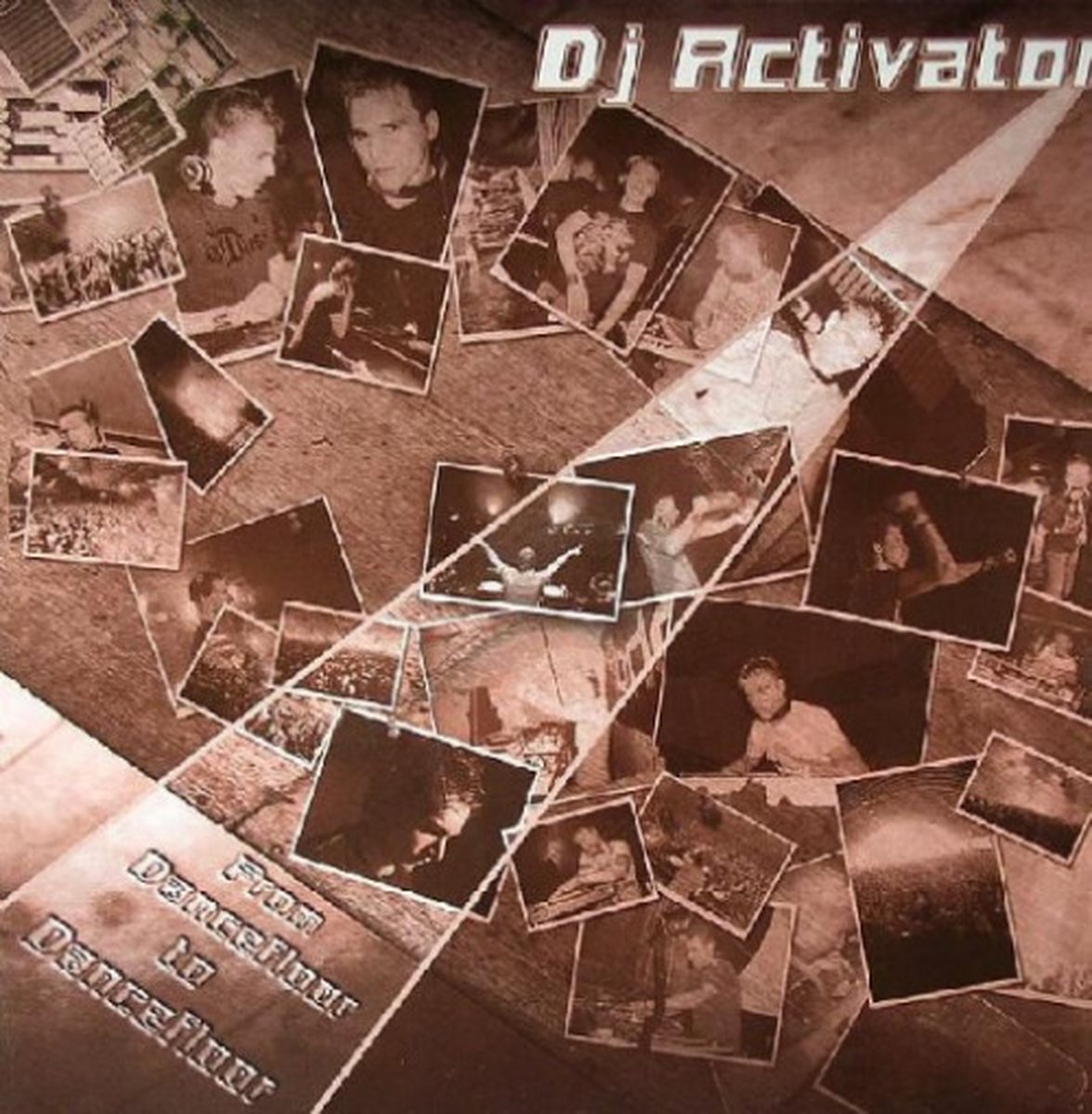Dj Activator - From Dancefloor To Dancefloor (promo)