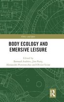 Body Ecology and Emersive Leisure