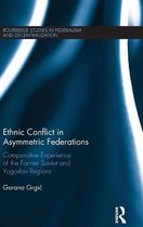 Routledge Studies in Federalism and Decentralization- Ethnic Conflict in Asymmetric Federations