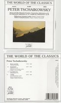 PETER TSCHAIKOWSKY - WORLD OF CLASSICS