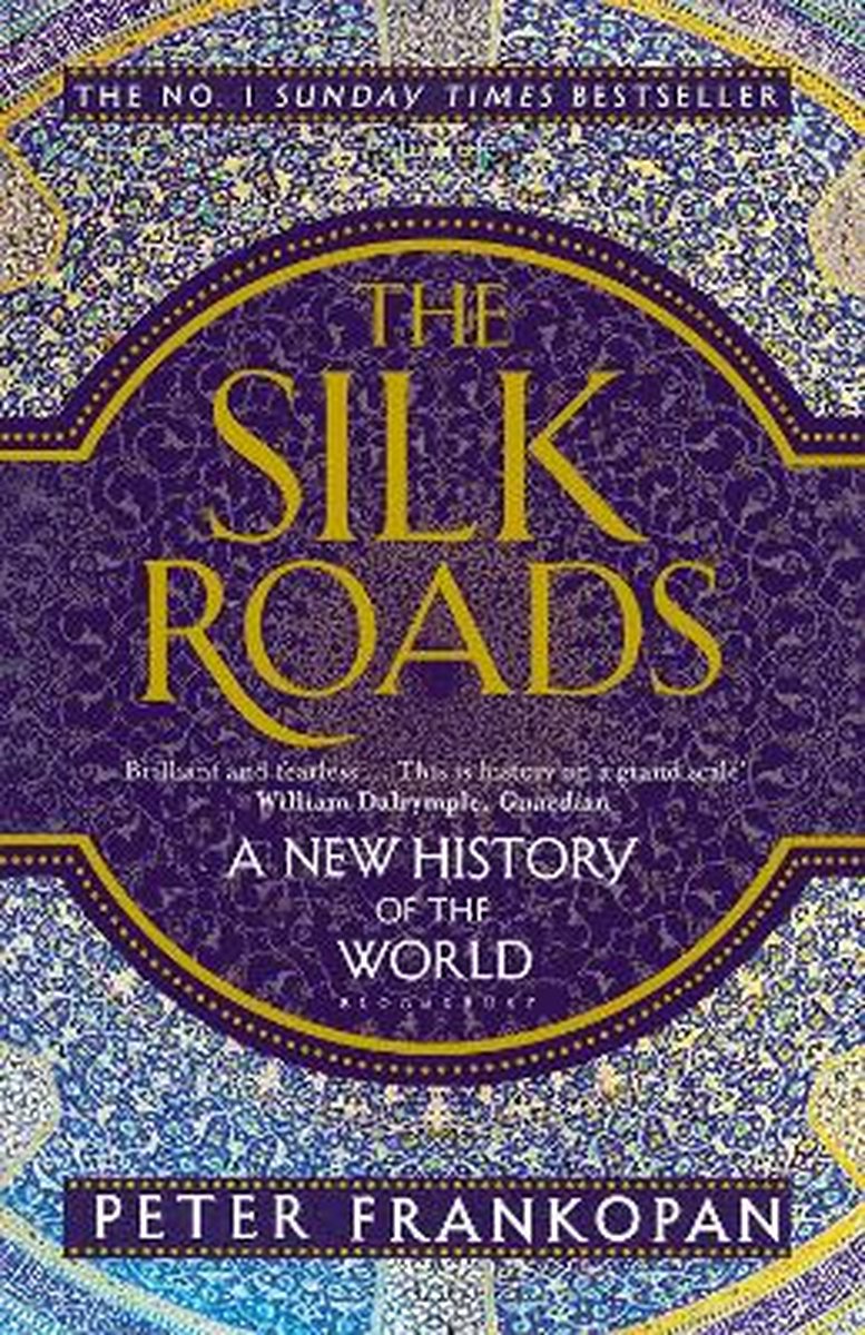 Silk Roads - Peter Frankopan