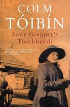 Lady Gregory'S Toothbrush