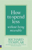 How To Spend Less Without Being Miserabl