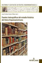 Historia y Contacto en Textos Indorrom�nicos- Fuentes lexicogr�ficas del estudio hist�rico del l�xico hispanoamericano
