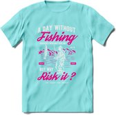 A Day Without Fishing - Vissen T-Shirt | Roze | Grappig Verjaardag Vis Hobby Cadeau Shirt | Dames - Heren - Unisex | Tshirt Hengelsport Kleding Kado - Licht Blauw - S