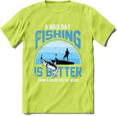 A Bad Day Fishing - Vissen T-Shirt | Blauw | Grappig Verjaardag Vis Hobby Cadeau Shirt | Dames - Heren - Unisex | Tshirt Hengelsport Kleding Kado - Groen - M