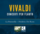 La Pastorella, Frederic De Roos - Concerto Per Flauto Op. X (2 CD)