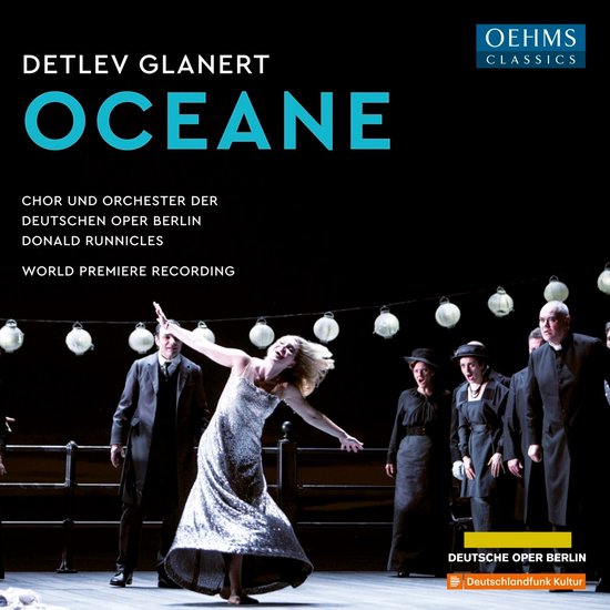 Chor und Orchester Der Deutschen Oper Berlin, Donald Runnicles - Glanert: Oceane (2 CD)
