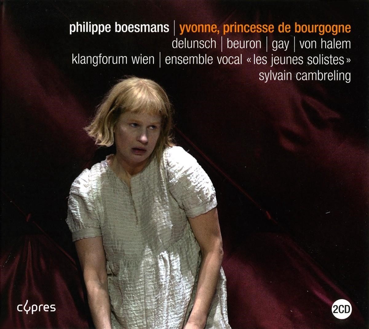 Klangforum Wien, Sylvian Cambreling - Boesmans: Yvonne, Princesse De Bourgogne (2 CD)