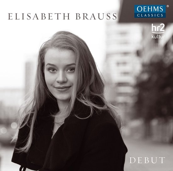 Elisabeth Brauss, met de tekst 'Elisabeth Brauss', 'OEHMS CLASSICS', 'hr2 kultur' en 'DEBUT'.
