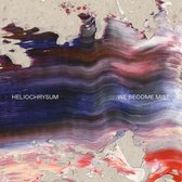 Heliochrysum - We Become Mist (LP)