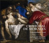 La Grande Chapelle, Albert Recasens - De Morales: Lamentabatur Iacob (CD)
