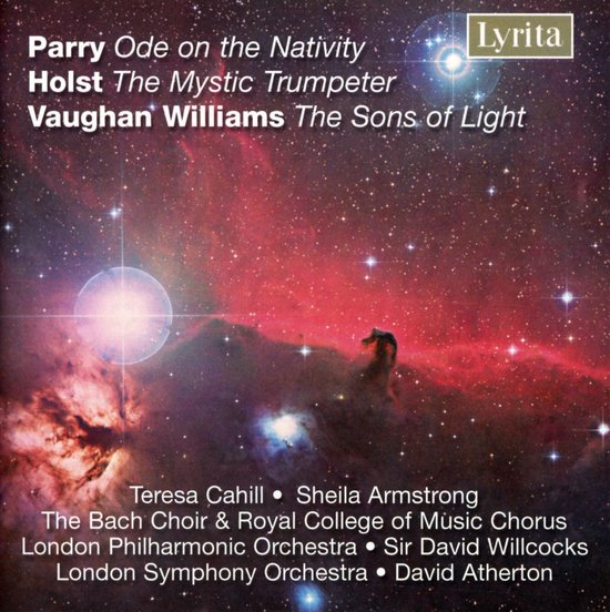 Bach Choir, The, Royal College Of Music Chorus, London Philharmonic Orchestra, London Symphony Orchestra, David Willcocks, David Atherton - Parry: Ode On The Nativity | Holst: The Mystic Trumpeter | Vaughan Williams: The Sons Of Light (CD)
