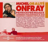 Michel Onfray & Patrick Fremeaux - Oralite, Conference Philosophique (3 CD)