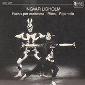 Stockholm Philharmonic Orchestra, London Symphony Orchestra - Lidholm: Poesis Per Orchestra/Rites/Ritornello (CD)