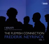 I Solisti - The Flemish Connection. Frederik Neyrinck Vol. 1 (CD)