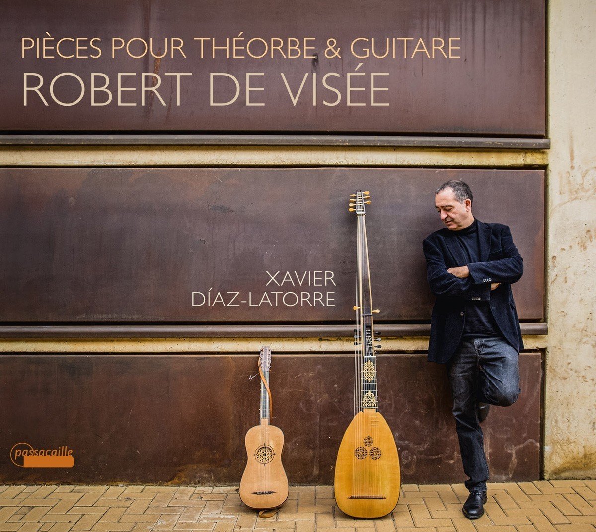 Xavier Diaz-Latorre - Robert De Visée: Pièces Pour La Théorbe & La Guitare (CD)