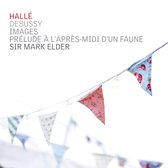 Hallé Orchestra, Sir Mark Elder - Debussy: Images - Prelude A L'apres-Midi D'un Faune (CD)