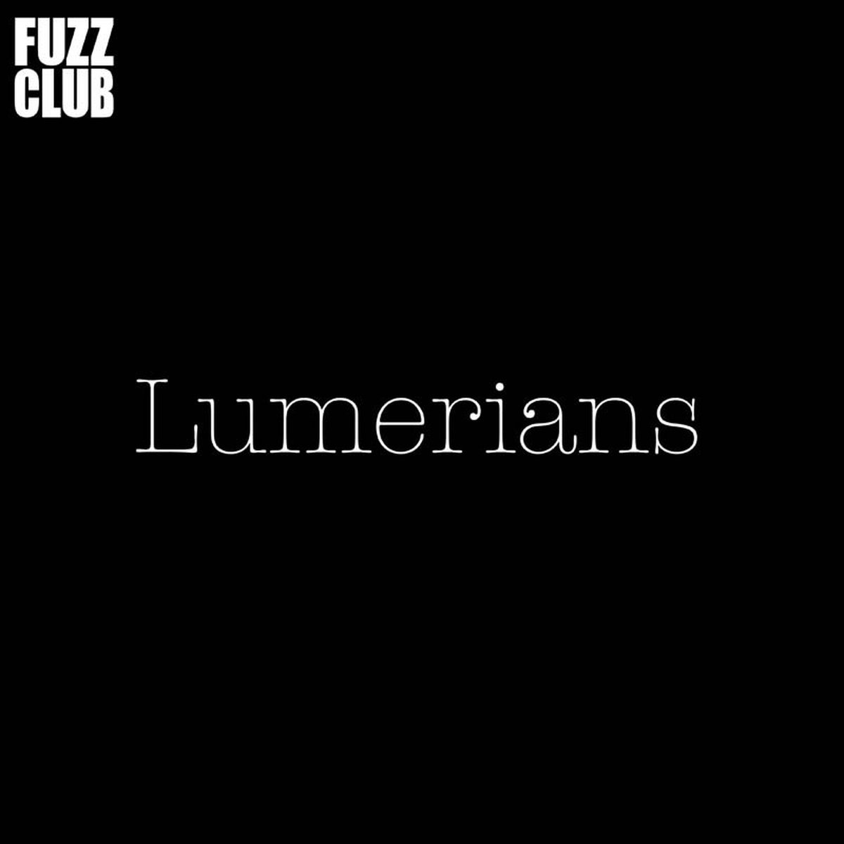 Lumerians - Fuzz Club Session (LP)