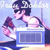 Frau Doktor - Dauercamper (CD)