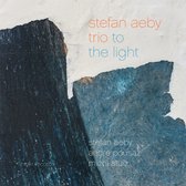 Stefan Aeby Trio (Stefan Aeby, André Pousaz, Michi Stulz) - To The Light (CD)