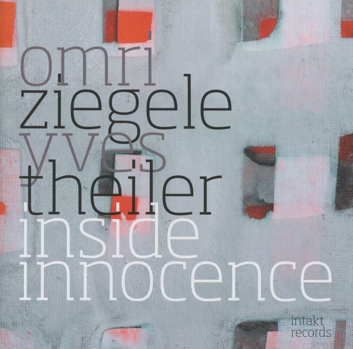 Omri Ziegele & Yves Theiler - Inside Innocence (CD)