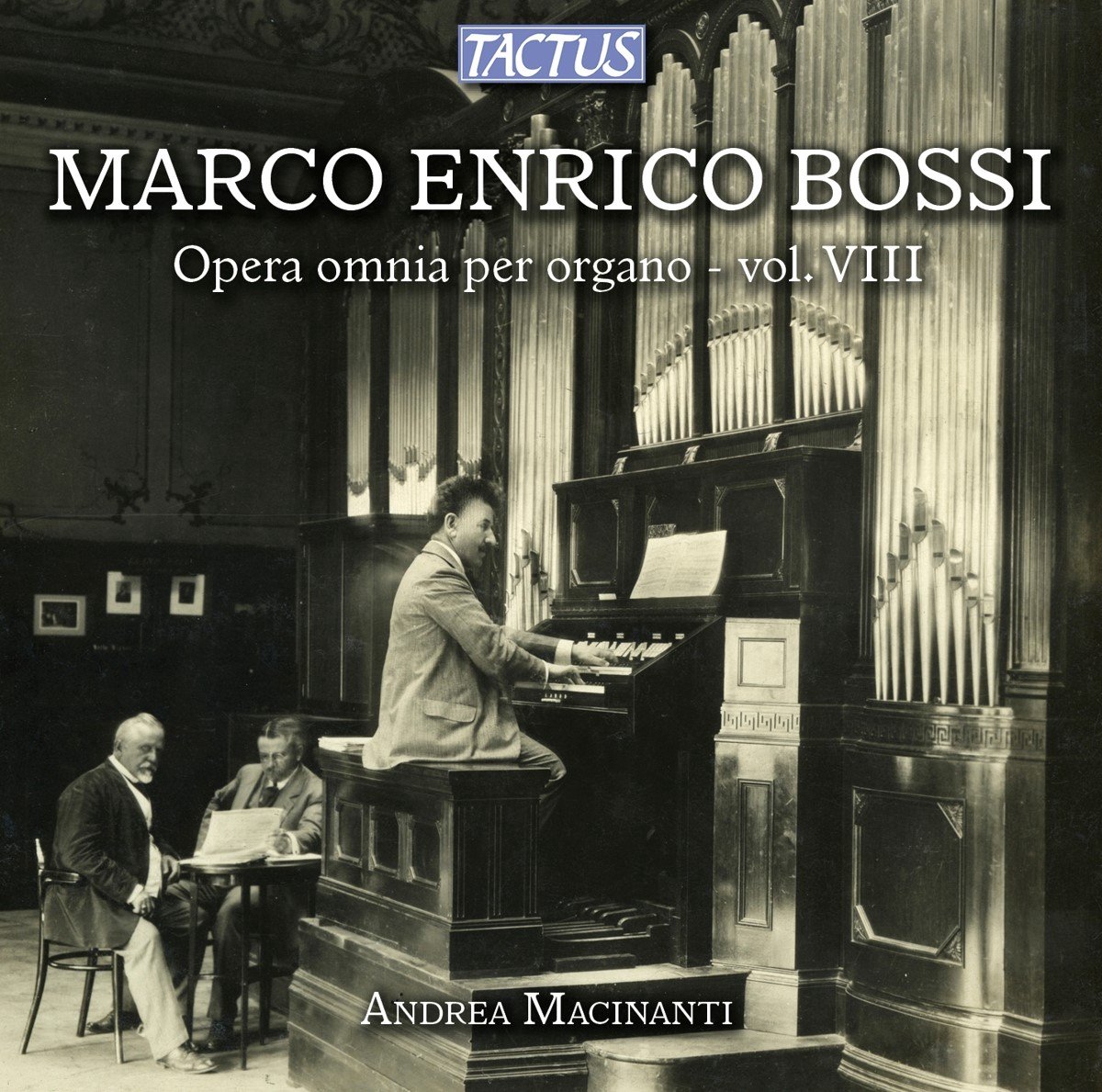 Andrea Macinanti - Bossi: Complete Organ Works - Volume VIII (CD)