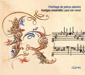 Huelgas Ensemble, Paul Van Nevel - L'Héritage De Petrus Alamire (CD)