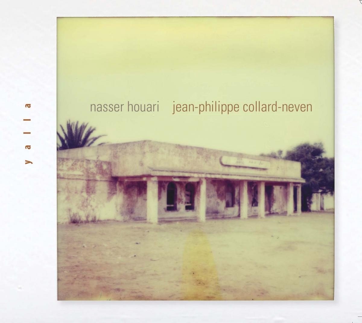 Nasser Houari, Jean-Philippe Collard-Neven - Yalla (CD)