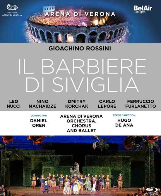 Arena di Verona met Gioachino Rossini's 'Il Barbiere di Siviglia' op Blu-ray disc, met Leo Nucci en Nino Machaidze.