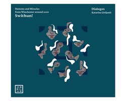 Dialogos & Katarina Livljanic - Swithun!: Demons And Miracles From Winchester Around 1000 (CD)