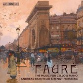 Andreas Brantelid & Bengt Forsberg - Fauré: The Music for Cello & Piano (Super Audio CD)